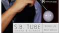 S.B. Tube by Bond Lee & MGI Magic by Murphy's Magic Supplies, Inc.