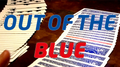 Out Of The Blue by James Anthony and MagicWorld by Murphy's Magic Supplies, Inc.