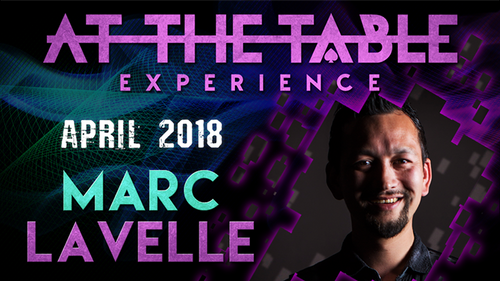 At The Table Live Lecture - Marc Lavelle April 18th 2018 video DOWNLOAD by Murphy's Magic Supplies, Inc.