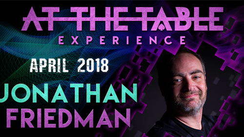At The Table Live Lecture - Jonathan Friedman April 4th 2018 video DOWNLOAD by Murphy's Magic Supplies, Inc.