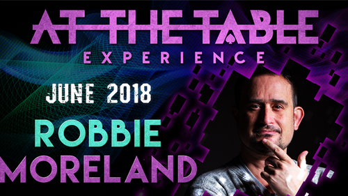 At The Table Live Lecture - Robbie Moreland June 6th 2018 video DOWNLOAD by Murphy's Magic Supplies, Inc.