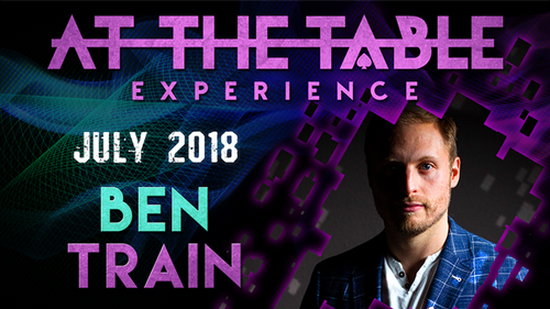 At The Table Live Lecture - Ben Train July 4th 2018 video DOWNLOAD by Murphy's Magic Supplies, Inc.