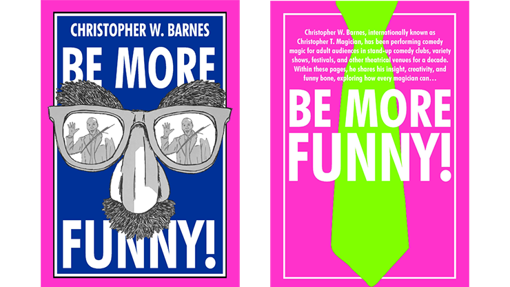 BE MORE FUNNY by Christopher T. Magician - Book by Murphy's Magic Supplies, Inc.