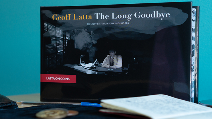 Geoff Latta: The Long Goodbye by Stephen Minch & Stephen Hobbs - Book by Murphy's Magic Supplies, Inc.