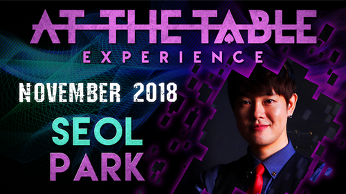 At The Table Live Lecture - Seol Park November 7th 2018 video DOWNLOAD by Murphy's Magic Supplies, Inc.