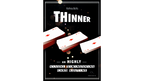 THINNER by Mathieu Bich by Murphy's Magic Supplies, Inc.