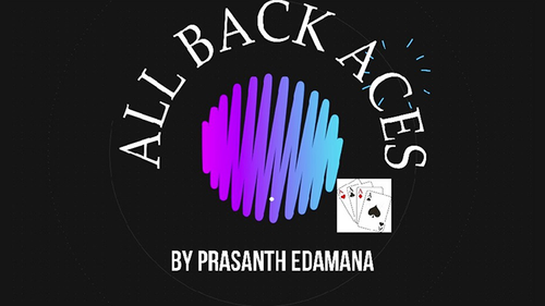 All Back Aces by Prasanth Edamana video DOWNLOAD by Murphy's Magic Supplies, Inc.