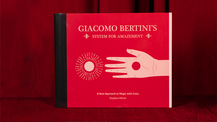 Giacomo Bertini's System for Amazement by Stephen Minch - Book by Murphy's Magic Supplies, Inc.