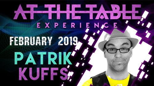 At The Table Live Lecture - Patrik Kuffs February 20th 2019 video DOWNLOAD by Murphy's Magic Supplies, Inc.