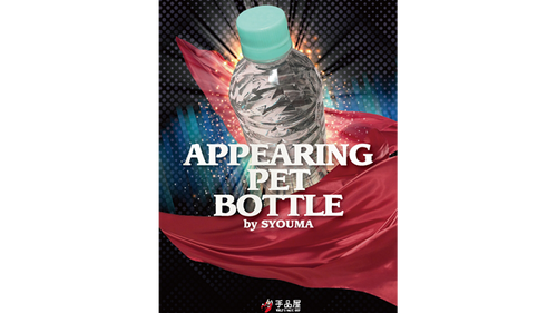 Appearing PET bottle by SYOUMA - Trick by Murphy's Magic Supplies, Inc.