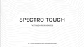 Spectro Touch by JoÃ£o Miranda and Pierre Velarde