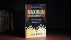 Maximum Entertainment 2.0: Expanded & Revised by Ken Weber - Book by Murphy's Magic Supplies, Inc.
