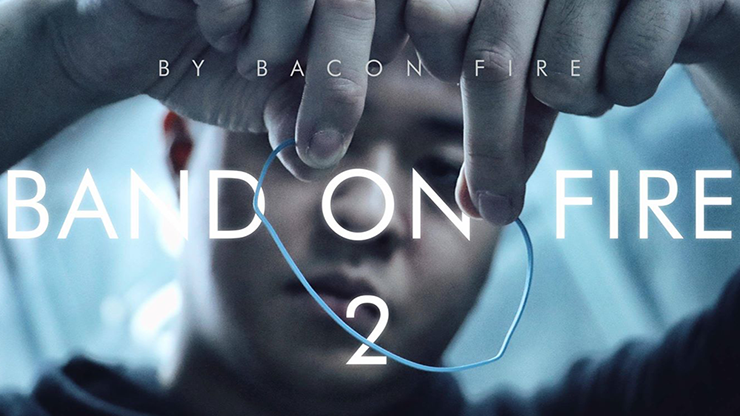 Band on Fire 2 by Bacon Fire and Magic Soul by Murphy's Magic Supplies, Inc.