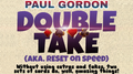 Double Take by Paul Gordon video DOWNLOAD