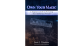 Own Your Magic: A Magician's Guide to Protecting Your Intellectual Property by Sara J. Crasson by Murphy's Magic Supplies, Inc.