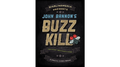 BIGBLINDMEDIA Presents John Bannon's Buzz Kill (Gimmicks and Online Instructions) - Trick by Murphy's Magic Supplies, Inc.