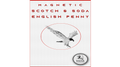 Magnetic Scotch and Soda English Penny by Eagle Coins - Trick