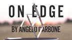 On Edge by Angelo Carbone by Murphy's Magic Supplies, Inc.
