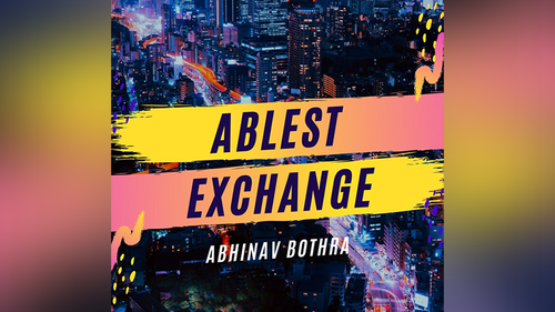Ablest Exchange by Abhinav Bothra video DOWNLOAD by Murphy's Magic Supplies, Inc.