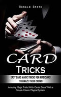 Card Tricks: Easy Card Magic Tricks for Aspiring Magicians to Amaze Their Crowd (Amazing Magic Tricks With Cards Done With a Simple - Paperback - Big Tim's Magic Emporium