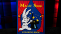 MAGIC SHOW Coloring Book (3 way) by Murphy's Magic by Murphy's Magic Supplies, Inc.