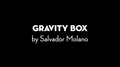 Gravity Box by Salvador Molano video DOWNLOAD