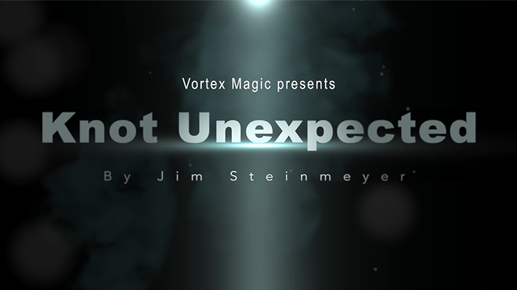 Knot Unexpected by Jim Steinmeyer & Vortex Magic by Murphy's Magic Supplies, Inc.