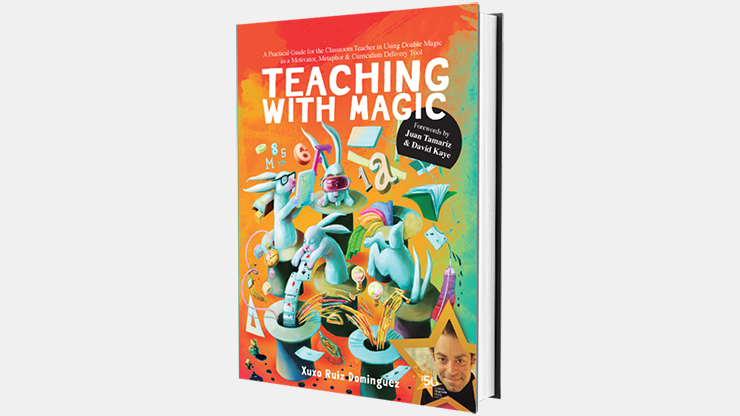 Teaching With Magic by Xuxo Ruiz - Book by Murphy's Magic Supplies, Inc.
