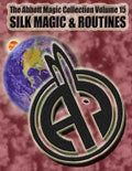 The Abbott Magic Collection Volume 15: Silk Magic & Routines - Paperback