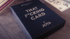 That f*cking card by JOTA by Murphy's Magic Supplies, Inc.