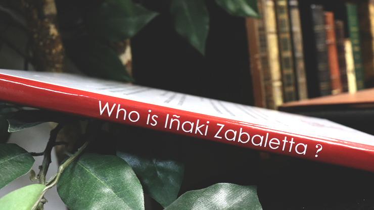 Who is Inaki Zabaletta? by Vernet Magic - Book by Murphy's Magic Supplies, Inc.