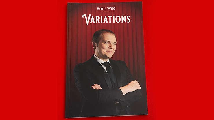 VARIATIONS by Boris Wild - Book by Murphy's Magic Supplies, Inc.