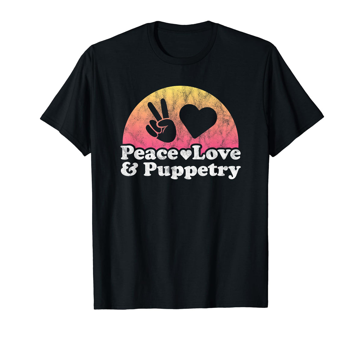 Peace Love And Puppetry T-Shirt - Streetwear Style Unisex