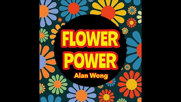 FLOWER POWER by Alan Wong - Trick by Murphy's Magic Supplies, Inc.