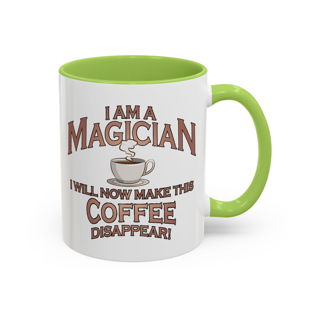 Magician Coffee Mug — "I Am a Magician: I Will Now Make This Coffee Disappear" by Printify