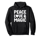 Peace Love And Magic And Magicians Hoodie - Minimalist Print for Adults