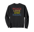 Peace Love And Magic 70S Sweatshirt - Unique Graphic for Adults