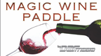 MAGIC WINE PADDLE by Dar Magia - Trick by Murphy's Magic Supplies, Inc.