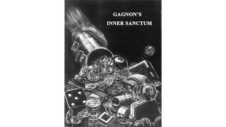 Gagnon's Inner Sanctum by Tom Gagnon - Book by Murphy's Magic Supplies, Inc.