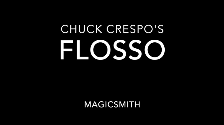 Flosso (Gimmicks and Online Instructions) by Chuck Crespo and Magic Smith by Murphy's Magic Supplies, Inc.