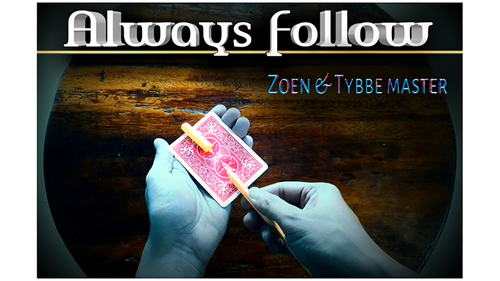 Always Follow by Zoen's & Tybbe Master video DOWNLOAD by Murphy's Magic Supplies, Inc.