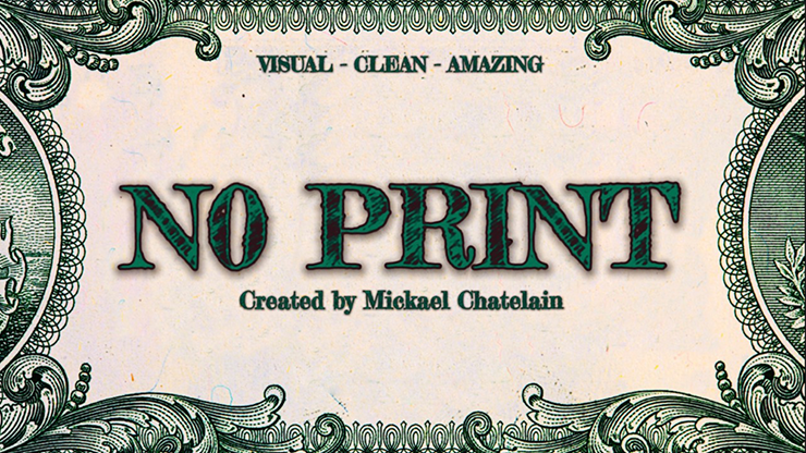 NO PRINT by Mickael Chatelain - Trick by Murphy's Magic Supplies, Inc.
