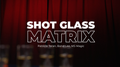 Shot Glass Matrix by Patricio, Bond Lee & MS Magic by Murphy's Magic Supplies, Inc.
