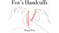 Fox's Handcuffs (Gimmicks and Online Instructions) by Wayne Fox - Trick by Murphy's Magic Supplies, Inc.