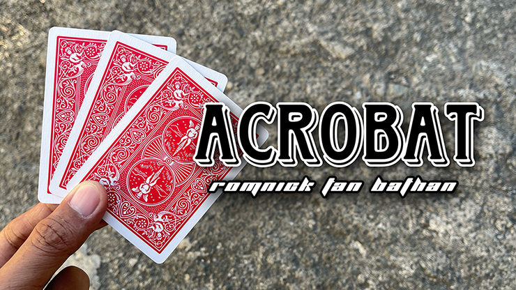 Acrobat by Romnick Tan Bathan video DOWNLOAD by Murphy's Magic Supplies, Inc.