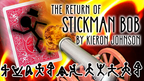 The Return of Stickman Bob (Gimmicks and Online Instructions) by Kieron Johnson - Trick by Murphy's Magic Supplies, Inc.