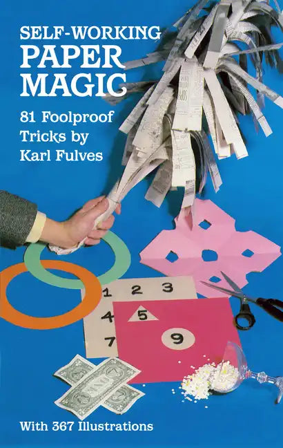 Self-Working Paper Magic: 81 Foolproof Tricks - Paperback - Big Tim's Magic Emporium