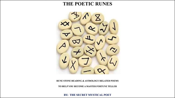 THE POETIC RUNES RUNE STONE READING & ASTROLOGY RELATED POEMSTO HELP YOU BECOME A MASTER FORTUNE TELLER by The Secret Mystical Poet & Jonathan Royle - eBook DOWNLOAD by Murphy's Magic Supplies, Inc.