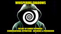 Whispering Shadows The Art of Covert Hypnosis, Conversational Hypnotism & NLP Mind Control by Dr. Jonathan Royle & Mr Paul Gutteridge eBook DOWNLOAD by Murphy's Magic Supplies, Inc.