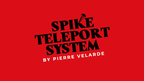 Spike Teleport System by Pierre Velarde - Trick by Murphy's Magic Supplies, Inc.